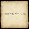 Reserved for W.R.